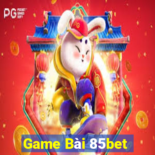 Game Bài 85bet