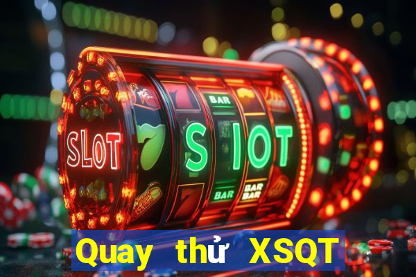 Quay thử XSQT Thứ 4