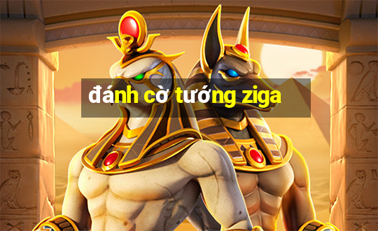 đánh cờ tướng ziga