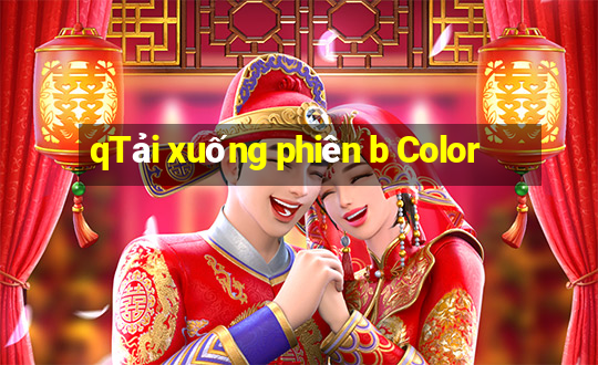 qTải xuống phiên b Color