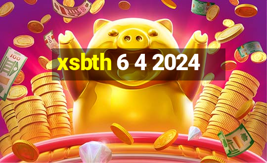 xsbth 6 4 2024