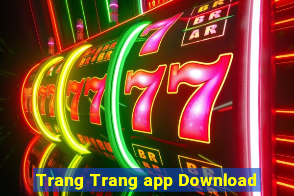 Trang Trang app Download