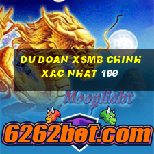 du doan xsmb chinh xac nhat 100