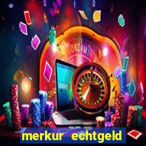 merkur echtgeld online casino