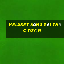 helabet sòng bài trực tuyến