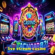 live stream casino