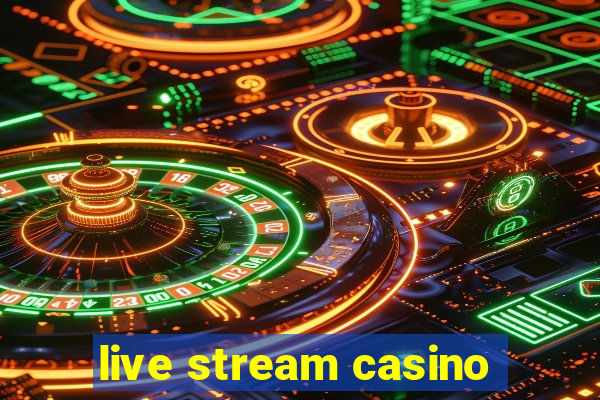 live stream casino