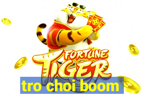 tro choi boom