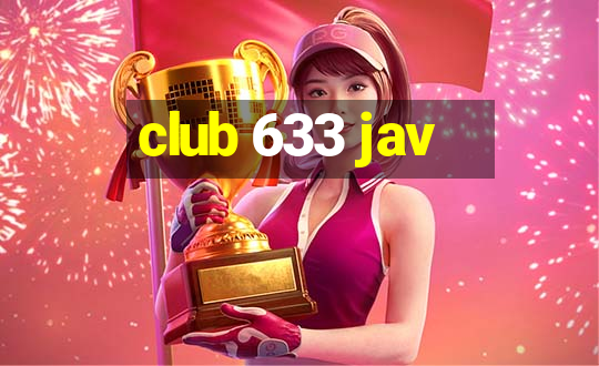 club 633 jav