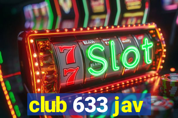 club 633 jav