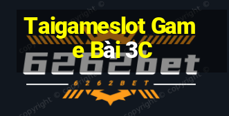 Taigameslot Game Bài 3C