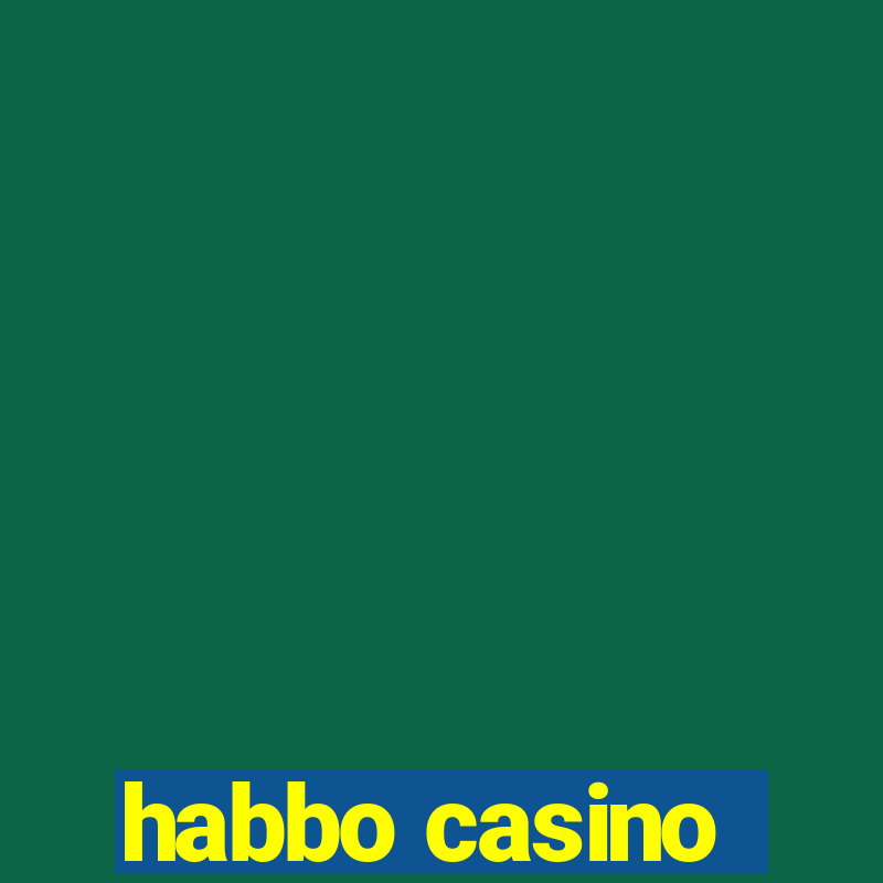 habbo casino