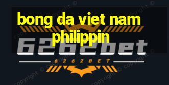 bong da viet nam philippin