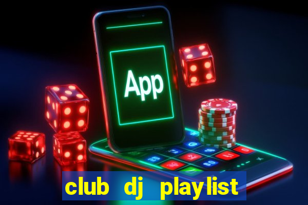 club dj playlist hip hop