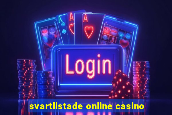 svartlistade online casino