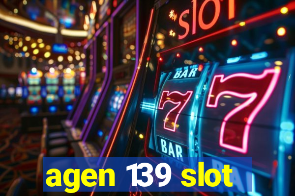 agen 139 slot