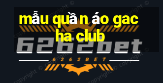 mẫu quần áo gacha club