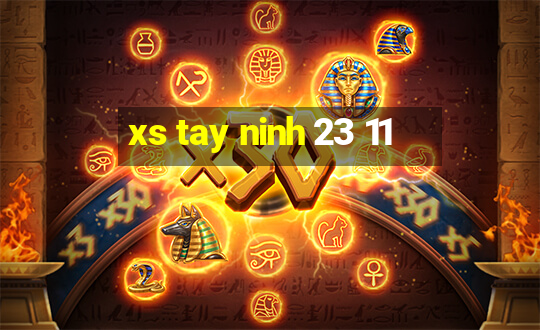 xs tay ninh 23 11