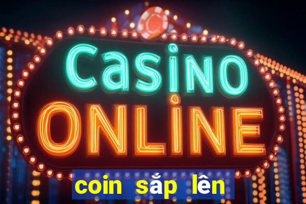 coin sắp lên sàn binance