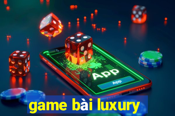 game bài luxury