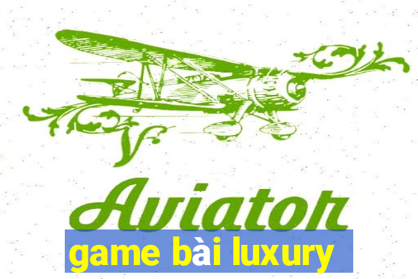 game bài luxury