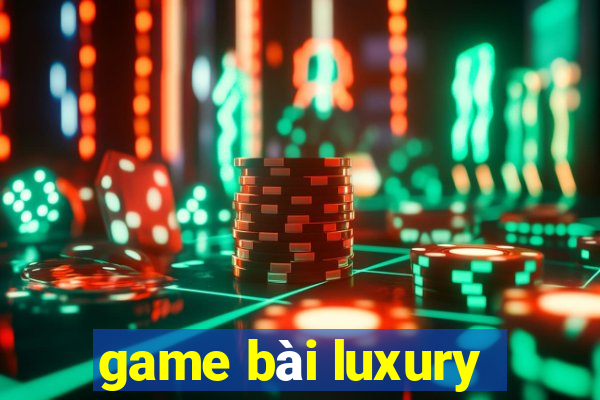 game bài luxury