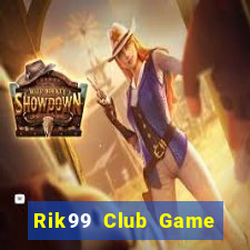 Rik99 Club Game Danh Bai 3C