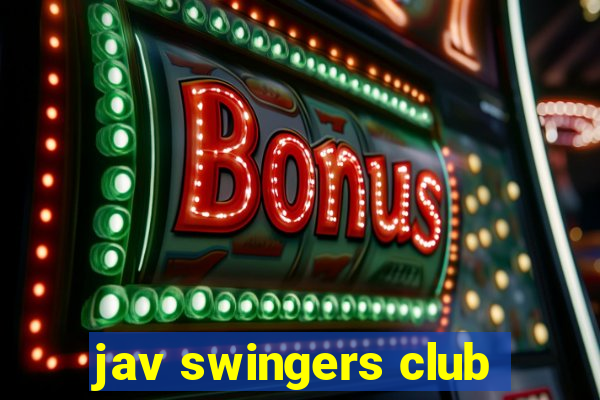 jav swingers club