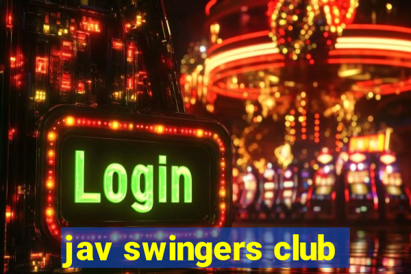 jav swingers club