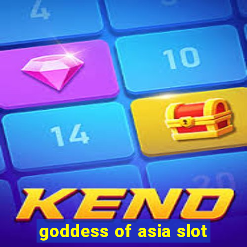 goddess of asia slot