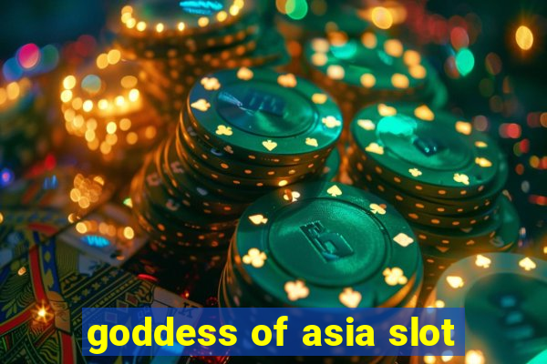 goddess of asia slot