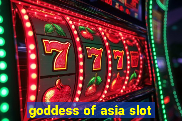 goddess of asia slot