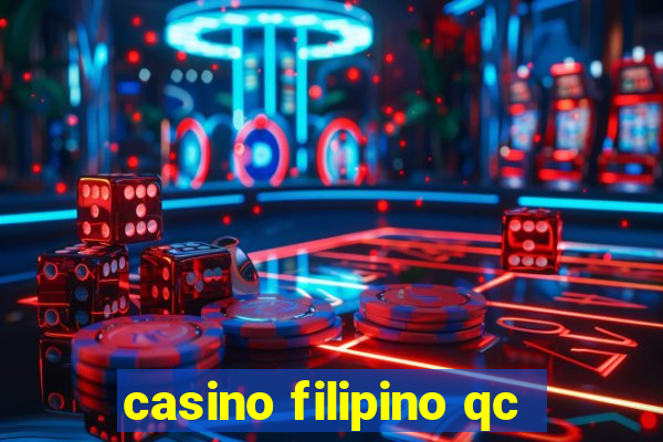 casino filipino qc