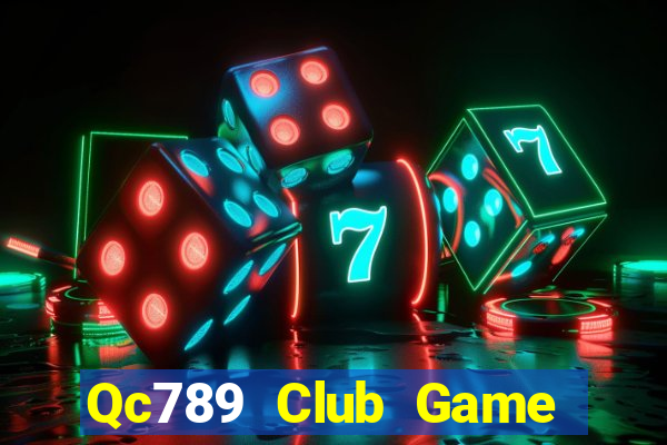 Qc789 Club Game Bài 2022