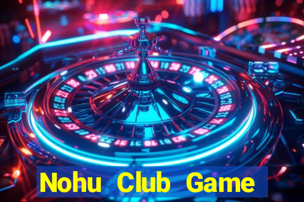 Nohu Club Game Bài B88