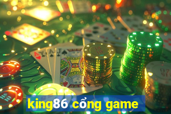 king86 cổng game