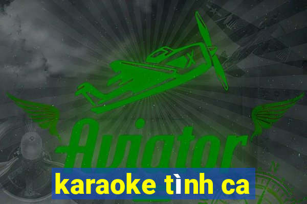 karaoke tình ca