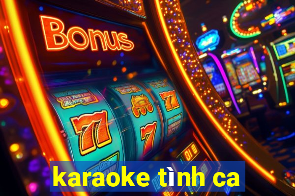 karaoke tình ca