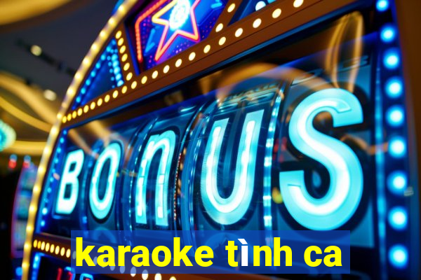 karaoke tình ca