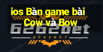 ios Bàn game bài Cow và Bow