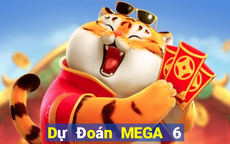 Dự Đoán MEGA 6 45 ngày 30