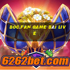 Boc.Fan Game Bài Live