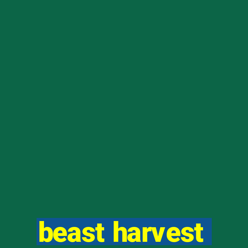 beast harvest