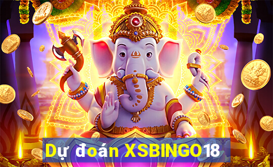 Dự đoán XSBINGO18