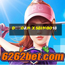 Dự đoán XSBINGO18