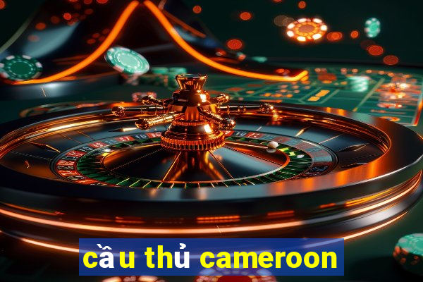 cầu thủ cameroon