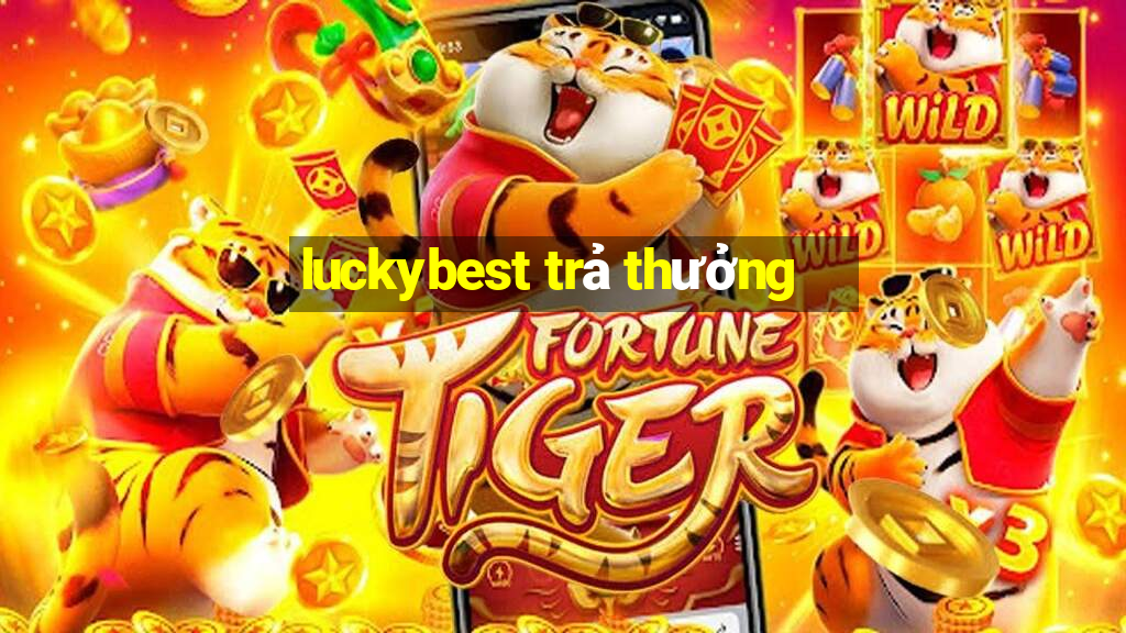 luckybest trả thưởng