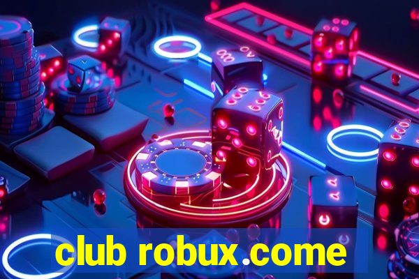 club robux.come