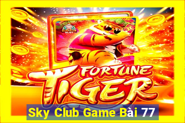 Sky Club Game Bài 77