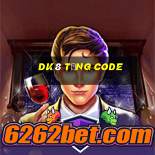 Dk8 Tặng Code